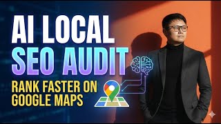 How to Do a Proper Local SEO Audit Using AI – Rank on Google Maps Faster