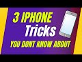3 IPhone Tricks You Probably Don&#39;t Know About
