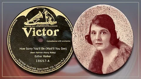 Esther Walker - How Sorry You'll Be (1919)