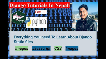 All  about Django Static Files || Django tutorials in Nepali Part -11 | By Dinesh Kc