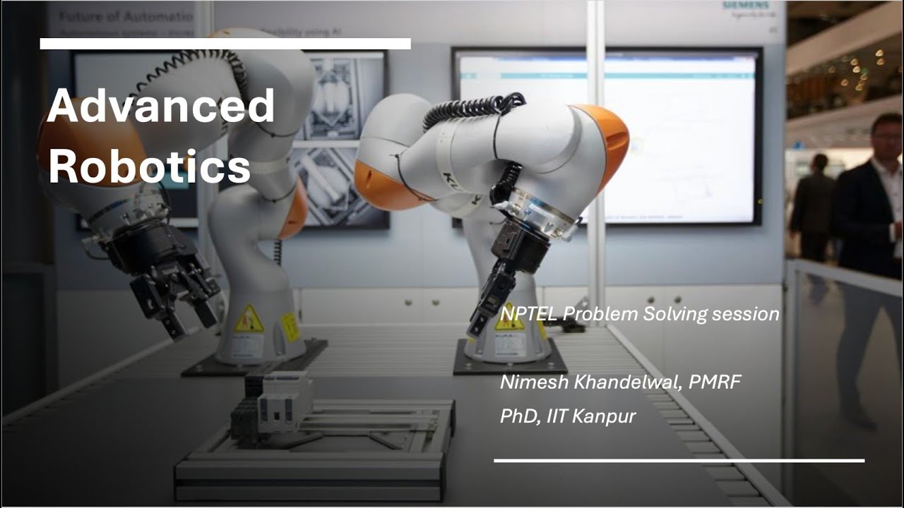 NPTEL Advanced Robotics Week 1 PMRF Problem Solving Session - YouTube