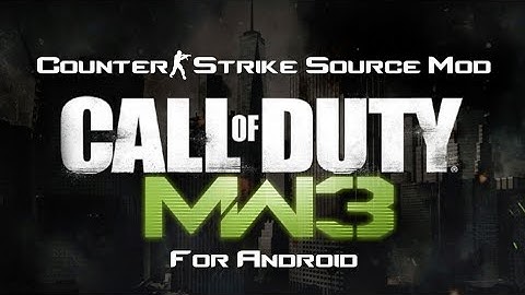 Counter-Strike Source Mod Call of Duty For Android
