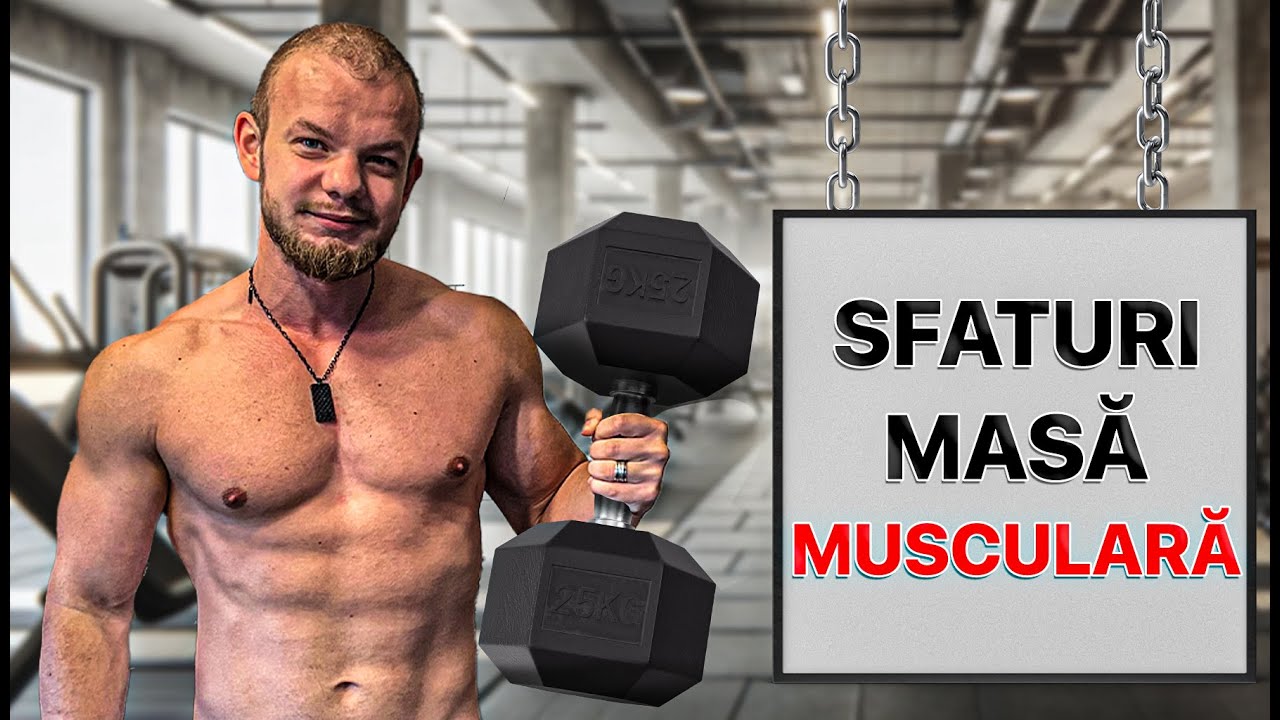 Crestere In Masa Musculara | 6 Sfaturi