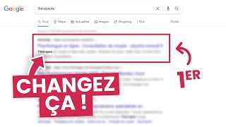Pour être Premier sur Google, Changez ça (Référencement Naturel SEO)