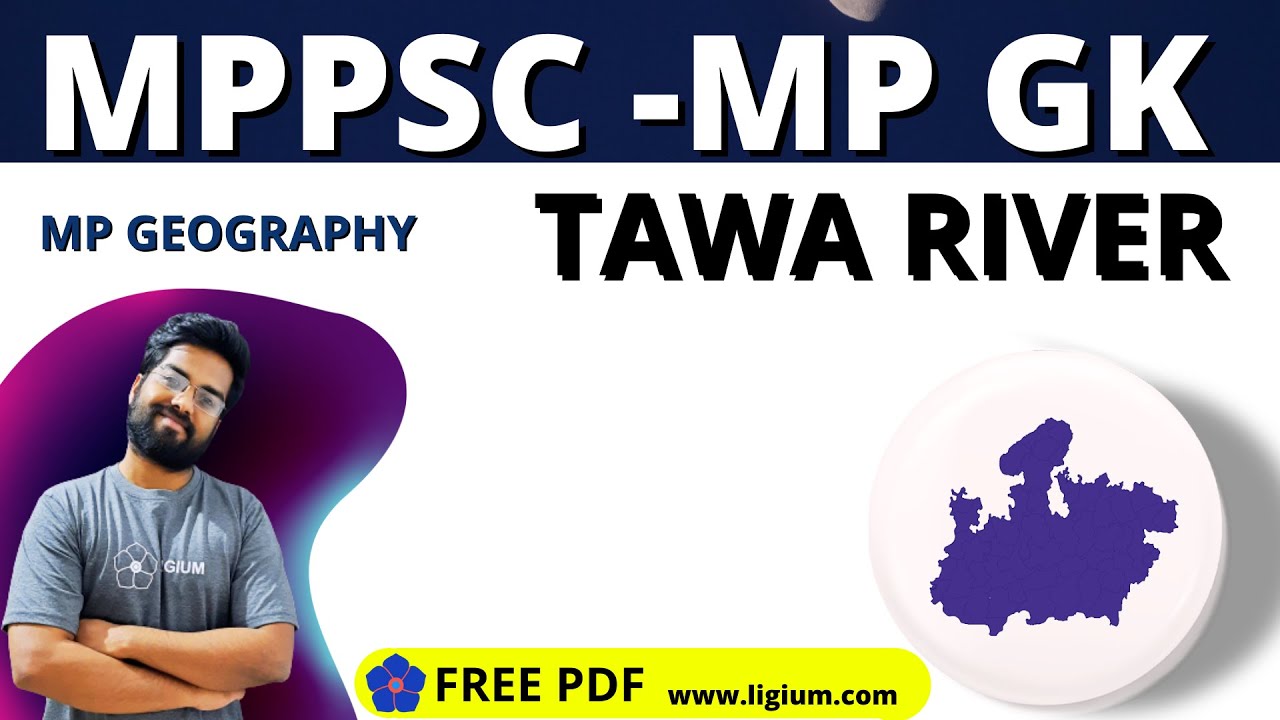 MPPSC LECTURE : TAWA RIVER OF MADHYA PRADESH (GEOGRAPHY) | MPPSC FREE ENGLISH MEDIUM CLASSES