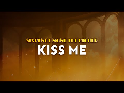 Sixpence None The Richer Kiss Me From She S All That Lyrics 