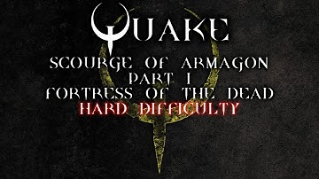Quake Enhanced | Scourge of Armagon part 1 | Hard | No commentary blind playthrough