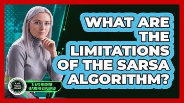 What Are The Limitations Of The SARSA Algorithm?