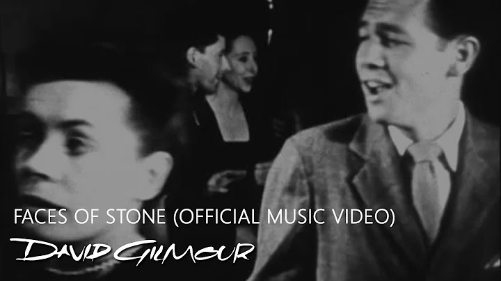 David Gilmour - Faces Of Stone (Official Music Vid...