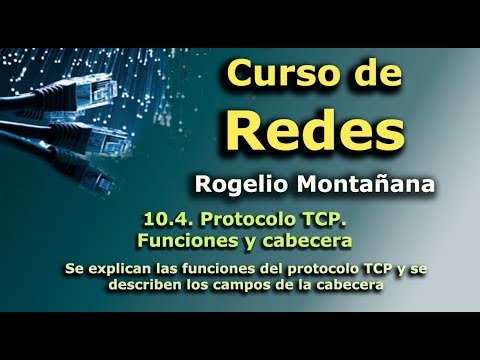 Curso de Redes. 10.4. Protocolo TCP. Funciones y cabecera.