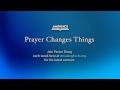 Prayer Changes Things- (Doug Batchelor) AmazingFacts©