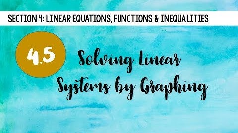4.5 Solving Linear Systems by Graphing