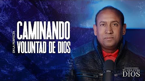 Comenzando tu dia con Dios | Caminando en la perfe...