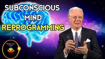 Subconscious Mind Reprogramming (Must Watch!) - Bob Proctor