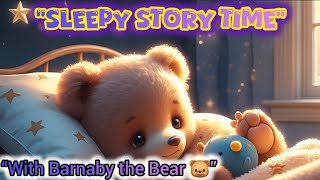 🐻 Barnaby the Bear: 😴 The Sleepy Night That Changed Everything@lovelykidoos1604