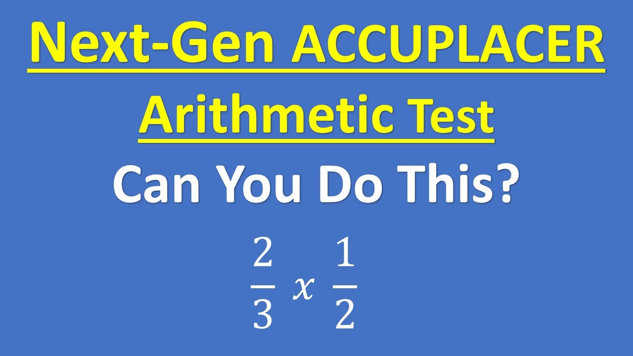 accuplacer-next-generation-arithmetic-math-practice-fractions-youtube