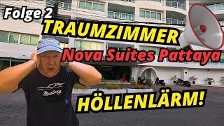 Top Suite in Pattaya. Nova Suites Pattaya by Compass Hospitalit–Der lauteste Fehler unseres Urlaubs!