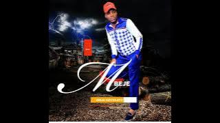 Mbeje - Zinja eziculayo [[official audio]