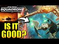 I Played Star Wars Squadrons.. Is it good?