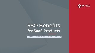 The Benefits of Single Sign-On (SSO) for SaaS Products | Expeed Software