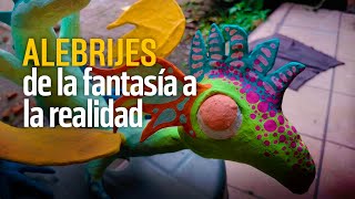 Alebrijes De Dónde Vienen Y Cómo Se Crean?
