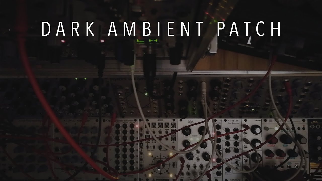 Modular - Dark Ambient patch - YouTube