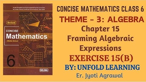 ICSE CLASS 6 || CONCISE MATHEMATICS || ALGEBRA || 15 Framing Algebraic Expressions|| Ex15 (B)
