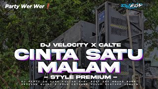 Dj Cinta Satu Malam Viralparty  Bass X Velocity X Calte edy Project
