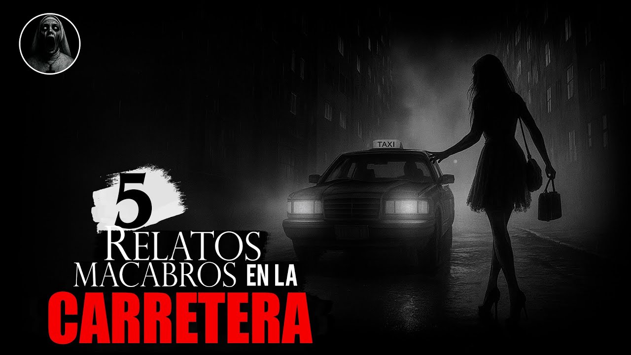 5 Historias De Terror en la CARRETERA (Recopilacion)