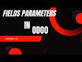 EP 04: Important Parameters inside a field
