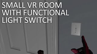 Small VR Room with Functional Light Switch