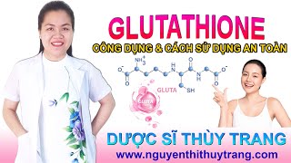 Glutathione là gì? Công dụng và cách sử dụng glutathione