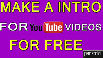 How To Make A Intro For Youtube Videos For Free (2017)