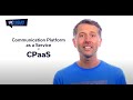 What is CPaaS? Communications APIs for the Digital World