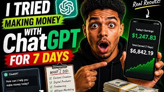 I Tried Making Money With ChatGPT for 7 Days