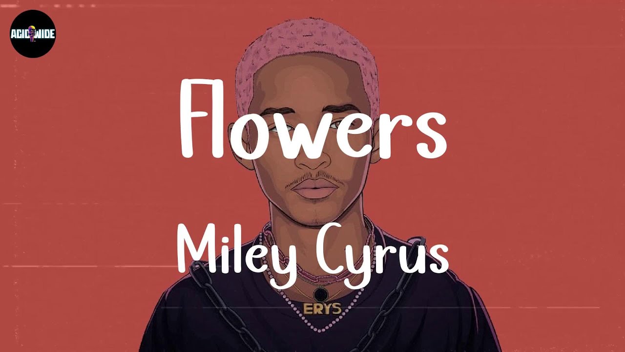 Miley Cyrus Flowers (Lyrics) Charlie Puth, Shawn Mendes, Sia YouTube