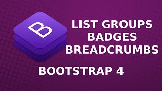Bootstrap 4 Complete Course | List Groups, Badges, and Breadcrumbs, Class 11