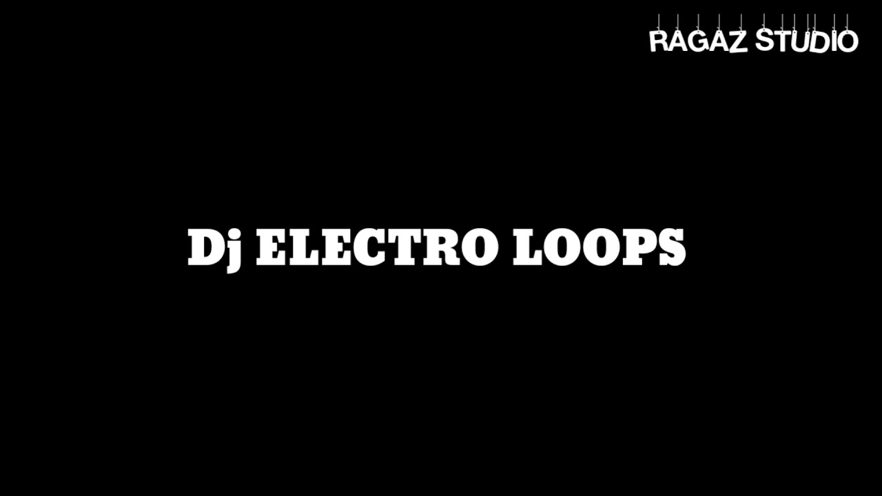 Free Dj electro loops All dj typs   