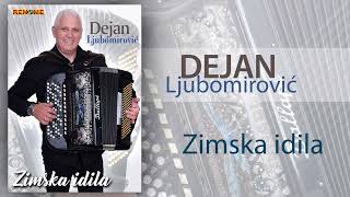 Dejan Ljubomirovic - Zimska idila (Audio 2022)