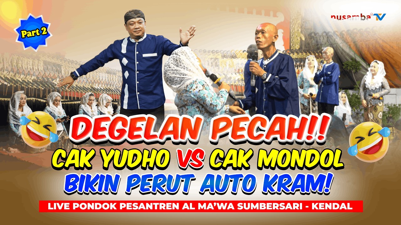 DAGELAN PECAH!! CAK YUDHO VS CAK MONDOL || LIVE PONPES AL MA'WA SUMBERSARI || NUSAMBA TV || PART 2
