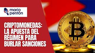 Criptomonedas en Cuba: la nueva vía del régimen para sobrevivir