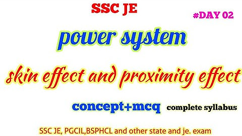 Skin effect and proximity effect for SSC je and other engineering exam