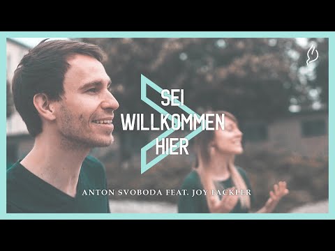 Sei willkommen hier | Anton Svoboda
