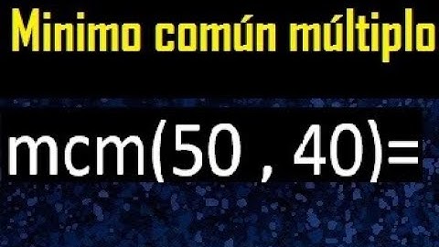 Minimo comun multiplo de 50 y 40 . mcm 50 y 40