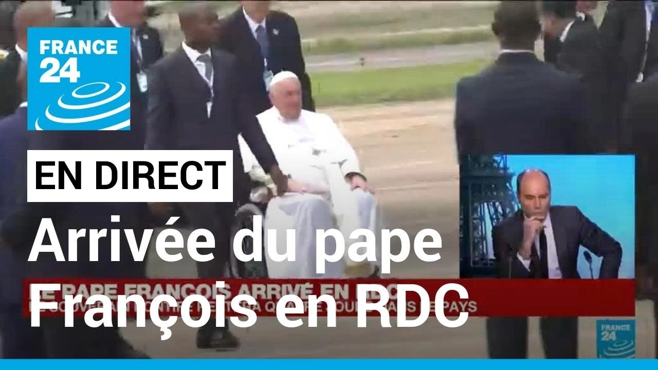 En direct : le pape François arrive au RD Congo, plus grande nation catholique d'Afrique