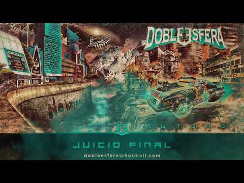 DOBLE ESFERA  - JUICIO FINAL