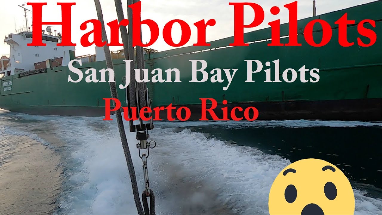 Los Pilotos de la Bahía , San Juan Bay Pilots * Harbor Pilots Puerto
