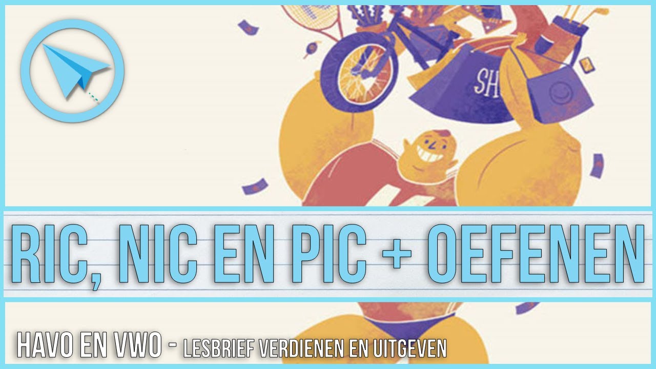 RIC, NIC en PIC met Oefenopgaves - Economie HAVO / VWO - LWEO Verdienen