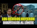 ¡ESCÁNDALO! Reforma de Petro deja a Colombia SIN MÉDICOS — Hospitales al borde del COLAPSO