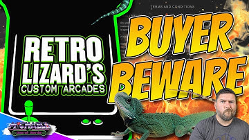 Buyer Beware! Retro Lizards Custom Arcades